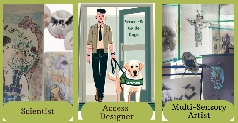 A triptych banner introducing Ann K. Chou’s identities. Left panel: 'Scientist' with a whimsical anatomical illustration. Center panel: 'Access Designer' showing a person with a guide dog in front of a 'Service & Guide Dogs Welcome' sign. Right panel: 'Multi-Sensory Artist' featuring tactile and shadow-based art installations.